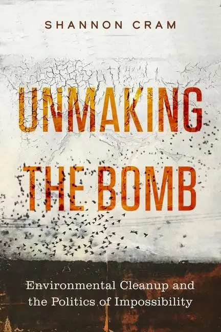 Cover: 9780520395121 | Unmaking the Bomb | Shannon Cram | Taschenbuch | Englisch | 2023