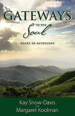 Cover: 9780977195121 | Gateways to the Soul: Heart of Astrology | Kay Snow-Davis (u. a.)