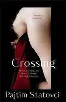 Cover: 9781782275121 | Crossing | Pajtim Statovci | Taschenbuch | 272 S. | Englisch | 2020