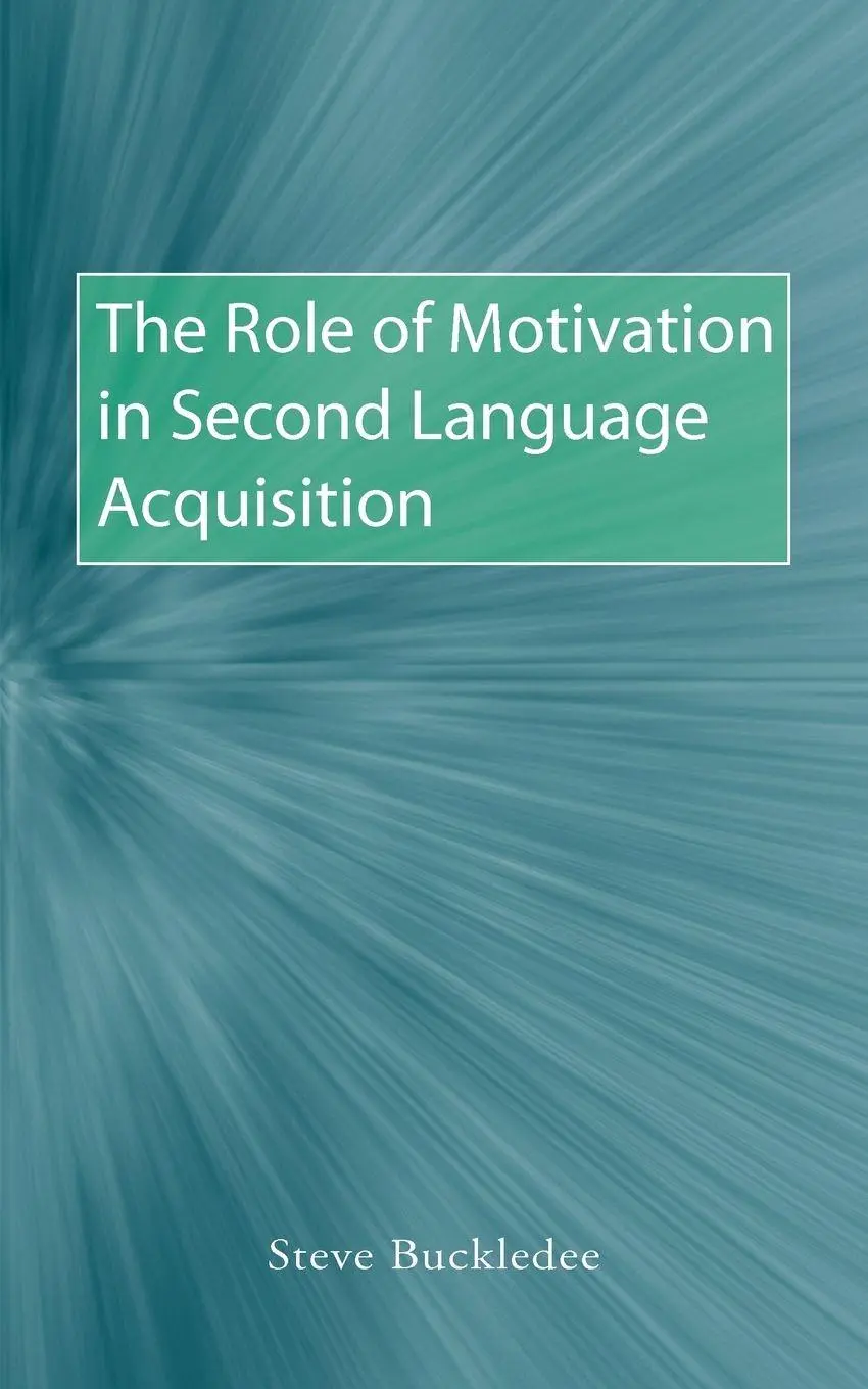 Cover: 9781845495121 | The Role of Motivation in Second Language Acquisition | Buckledee