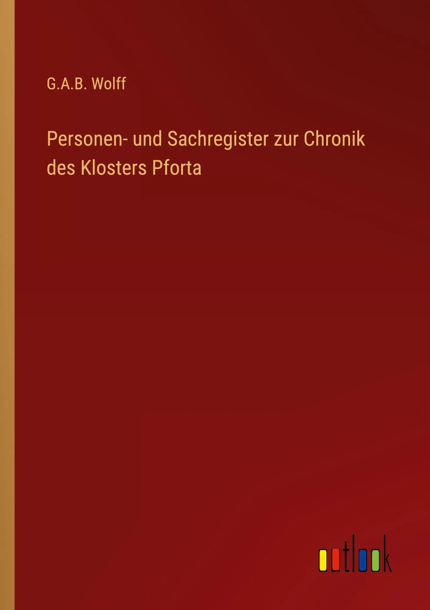 Personen- und Sachregister zur Chronik des Klosters Pforta