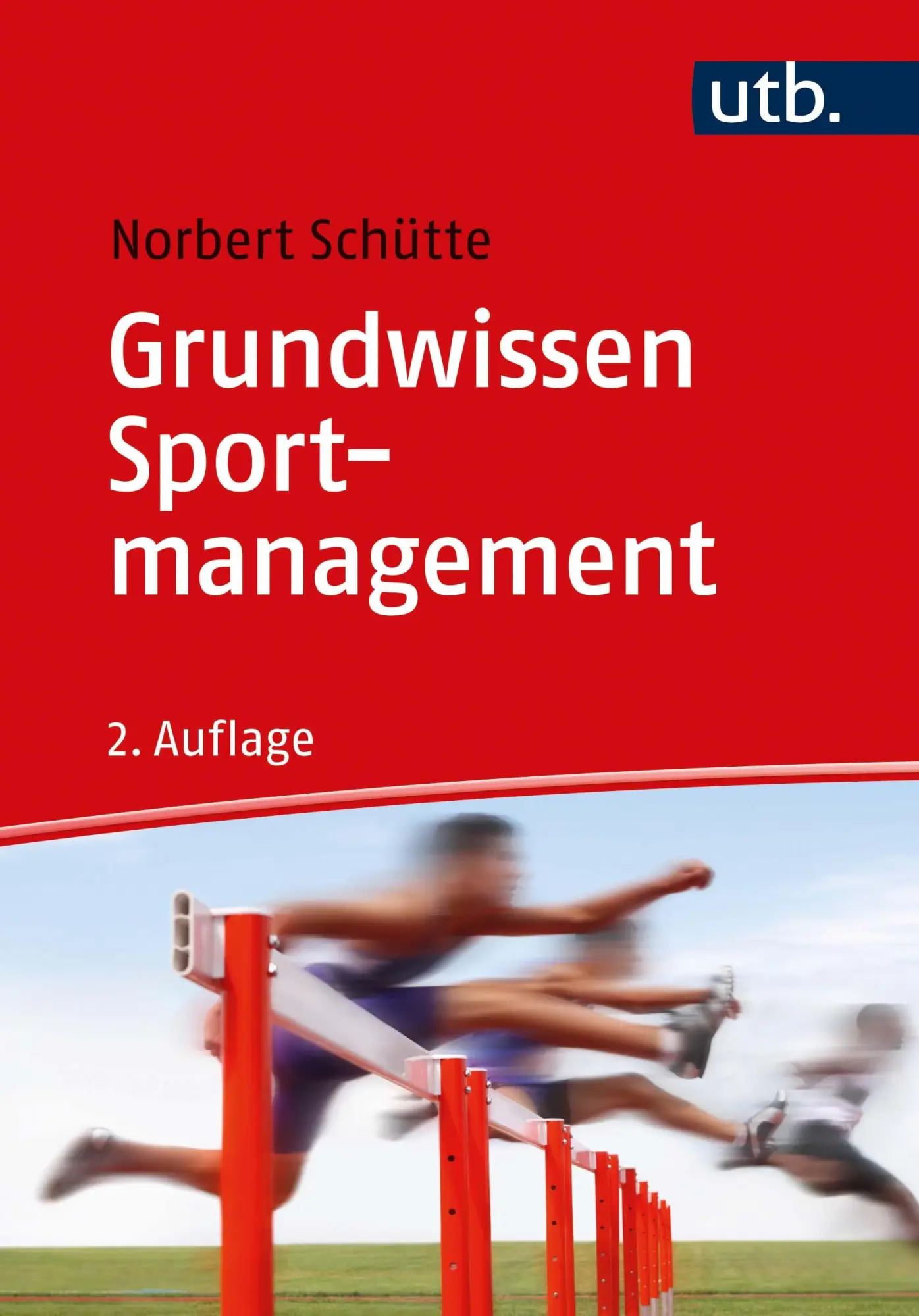 Cover: 9783825255121 | Grundwissen Sportmanagement | Norbert Schütte | Taschenbuch | 246 S.