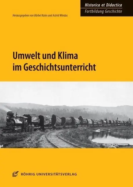 Cover: 9783861105121 | Umwelt und Klima im Geschichtsunterricht | Bärbel Kuhn (u. a.) | Buch