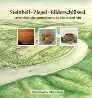 Cover: 9783960585121 | Steinbeil · Ziegel · Bilderschüssel | HeimatMuseum Schloss Sinzig