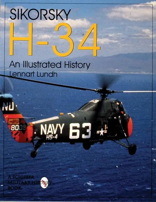 Cover: 9780764305221 | Sikorsky H-34: An Illustrated History: An Illustrated History | Lundh