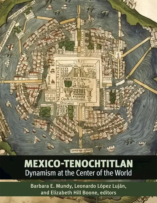 Cover: 9780884025221 | Mexico-Tenochtitlan | Dynamism at the Center of the World | Buch