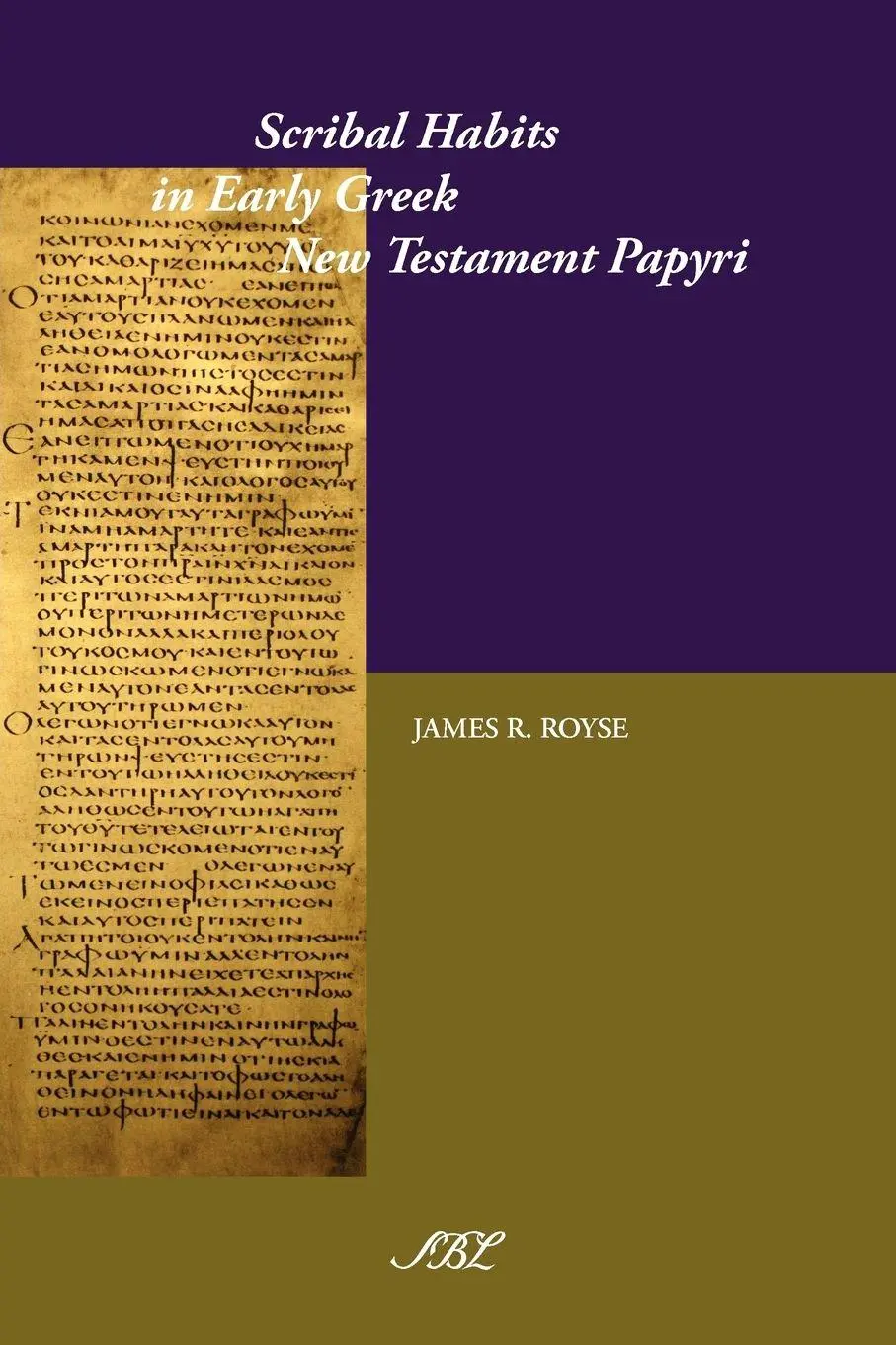 Cover: 9781589835221 | Scribal Habits in Early Greek New Testament Papyri | Royse | Buch