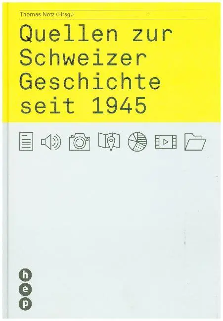 Cover: 9783035505221 | Quellen zur Schweizer Geschichte seit 1945 | Thomas Notz | Taschenbuch