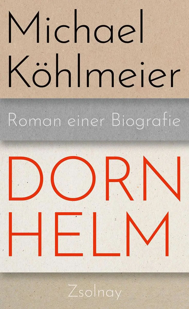 Cover: 9783552075221 | Dornhelm | Roman einer Biografie | Michael Köhlmeier | Buch | 288 S.