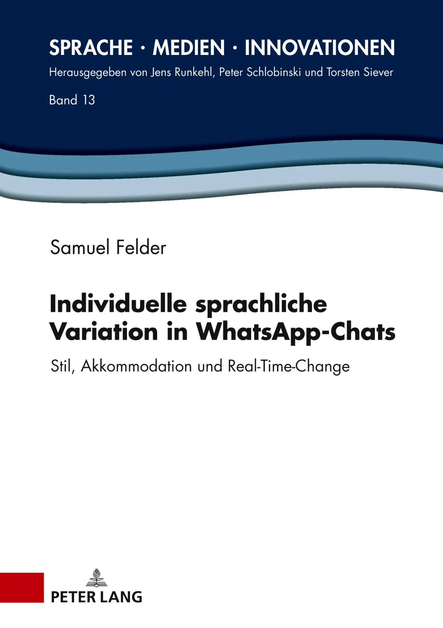Cover: 9783631895221 | Individuelle sprachliche Variation in WhatsApp-Chats | Samuel Felder