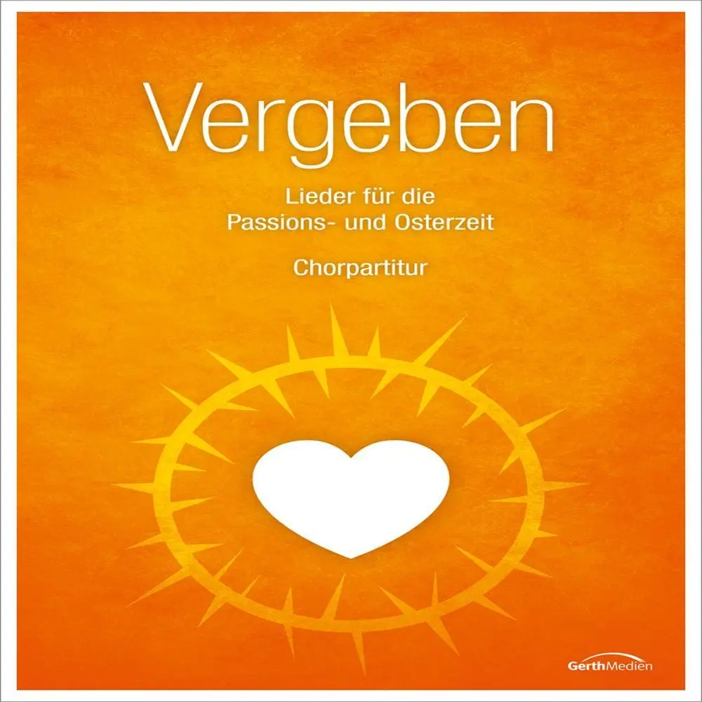 Cover: 9783896155221 | Vergeben - Chorpartitur | Ute Orth Birgitt Neumann | Broschüre | 40 S.