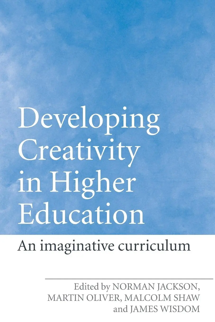 Cover: 9780415365321 | Developing Creativity in Higher Education | An Imaginative Curriculum