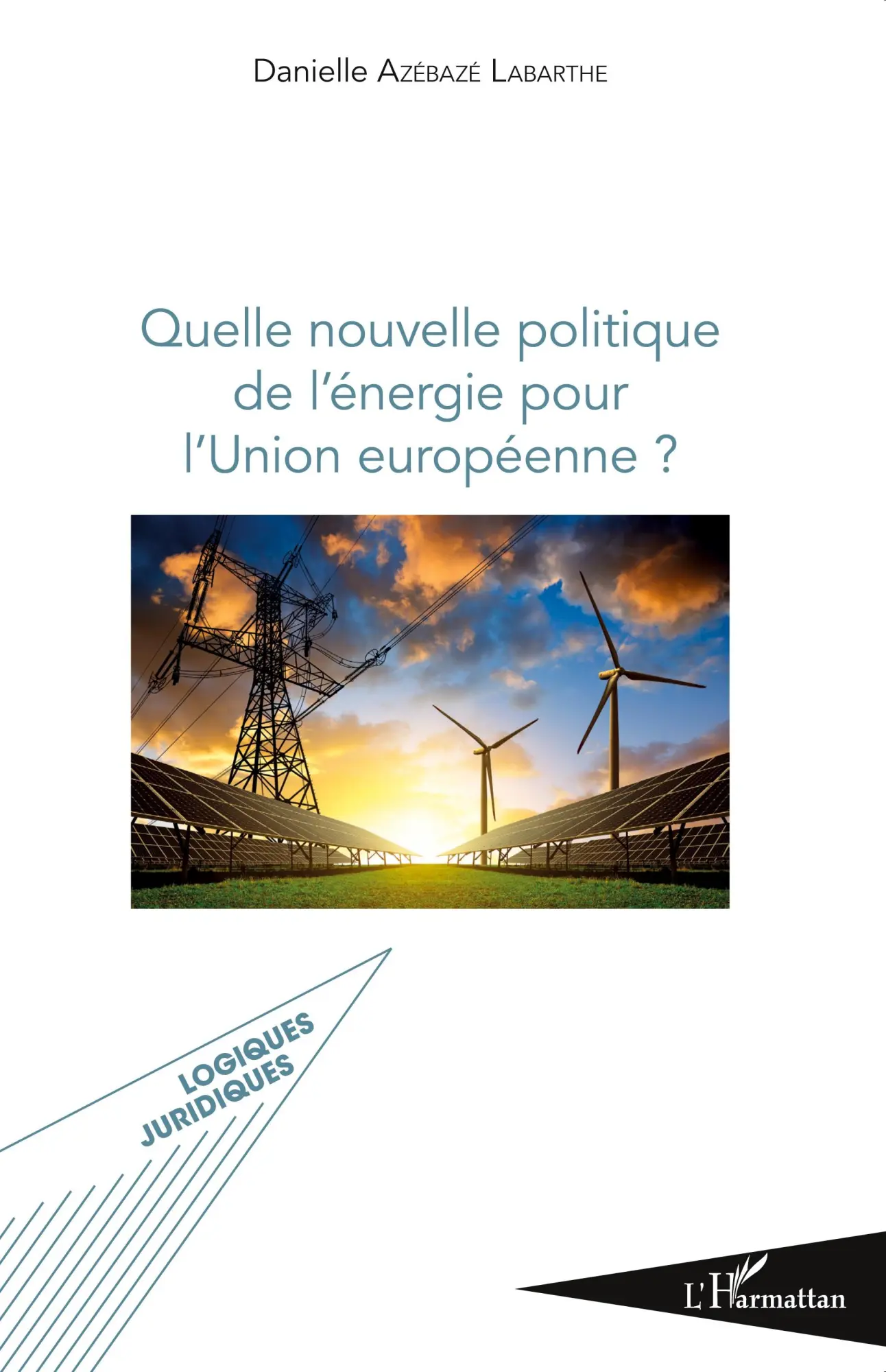 Cover: 9782343105321 | Quelle nouvelle politique de l'énergie pour l'Union européenne ?