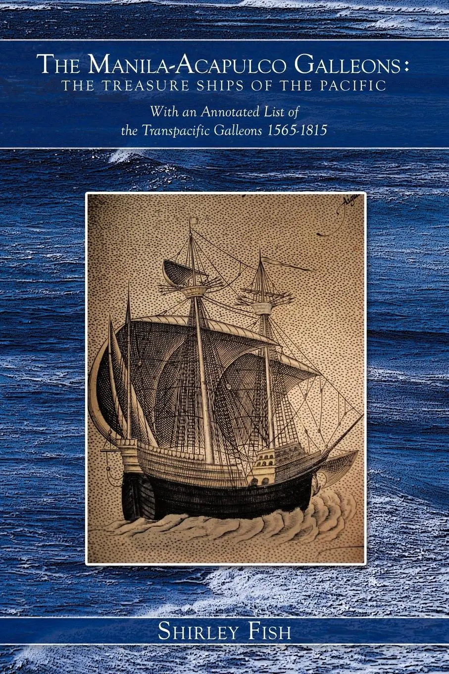 Cover: 9781456775421 | The Manila-Acapulco Galleons | Shirley Fish | Taschenbuch | Englisch