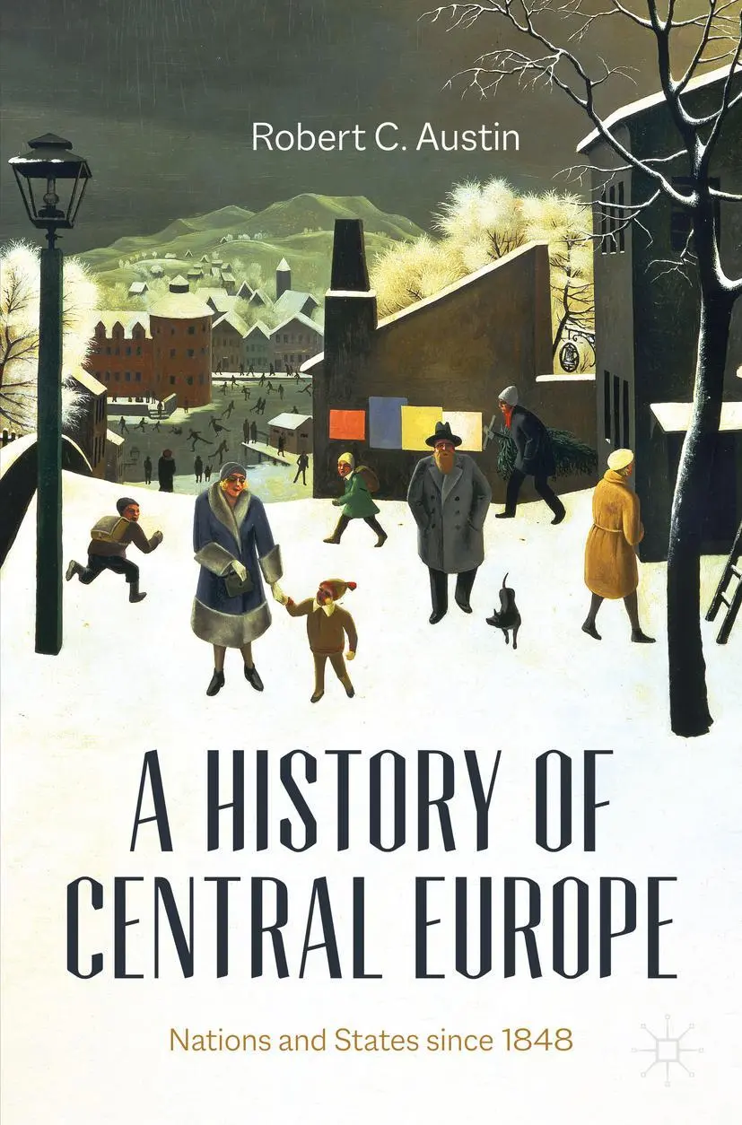 Cover: 9783030845421 | A History of Central Europe | Nations and States Since 1848 | Austin