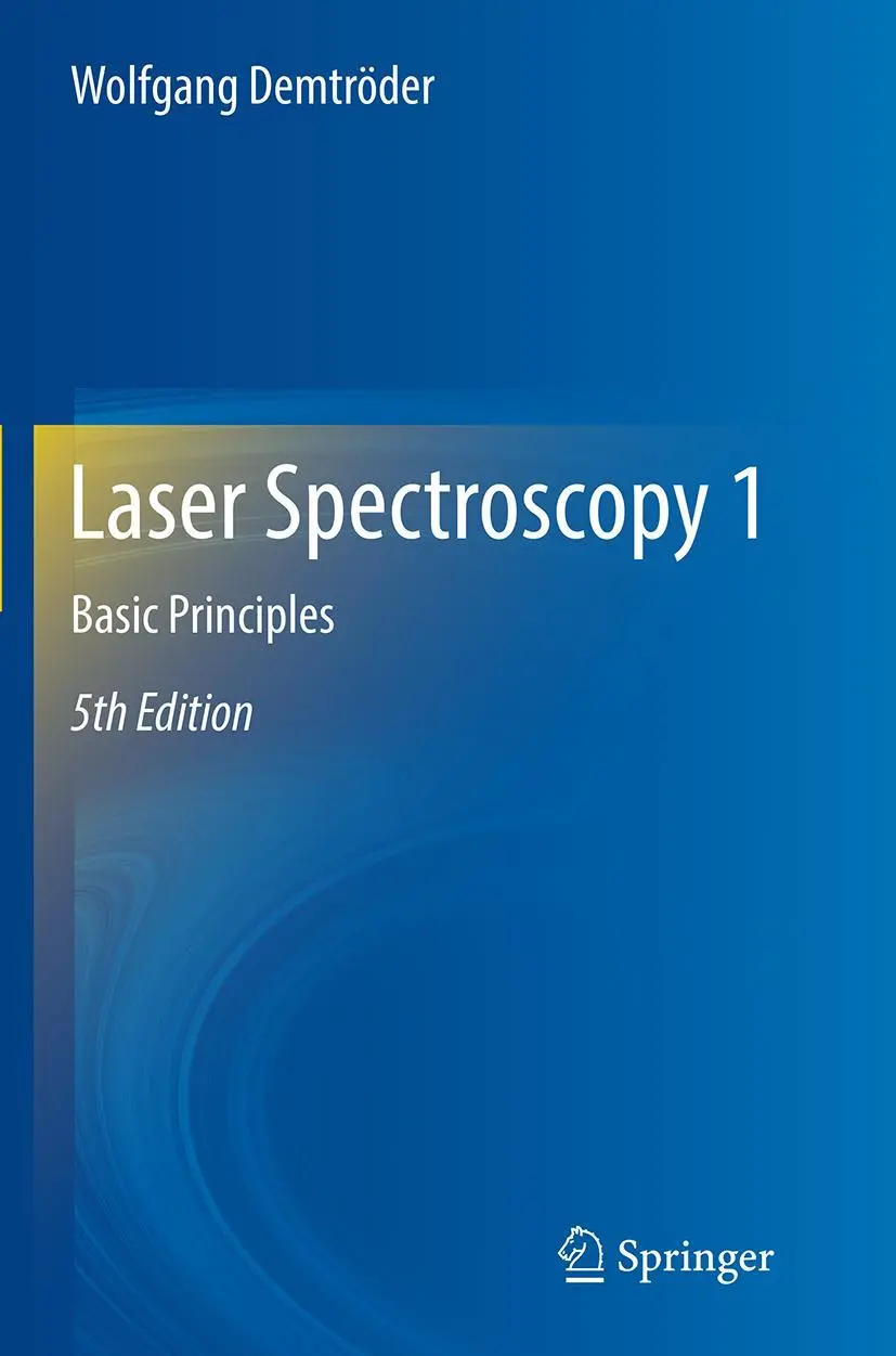 Cover: 9783662495421 | Laser Spectroscopy 1 | Basic Principles | Wolfgang Demtröder | Buch Cover: 9783662495421 | Laser Spectroscopy 1 | Basic Principles | Wolfgang Demtröder | Buch
