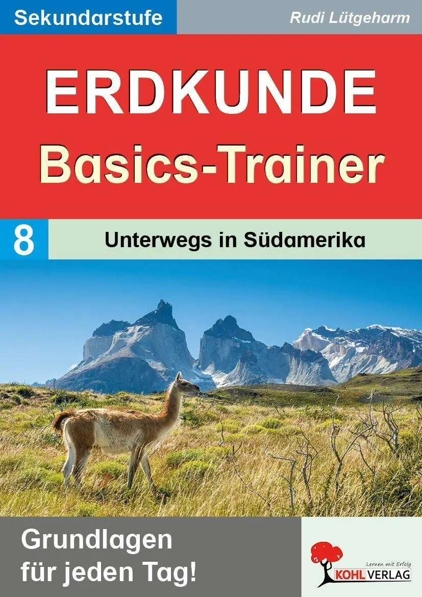 Erdkunde-Basics-Trainer / Band 8: Unterwegs in Südamerika - Neuware