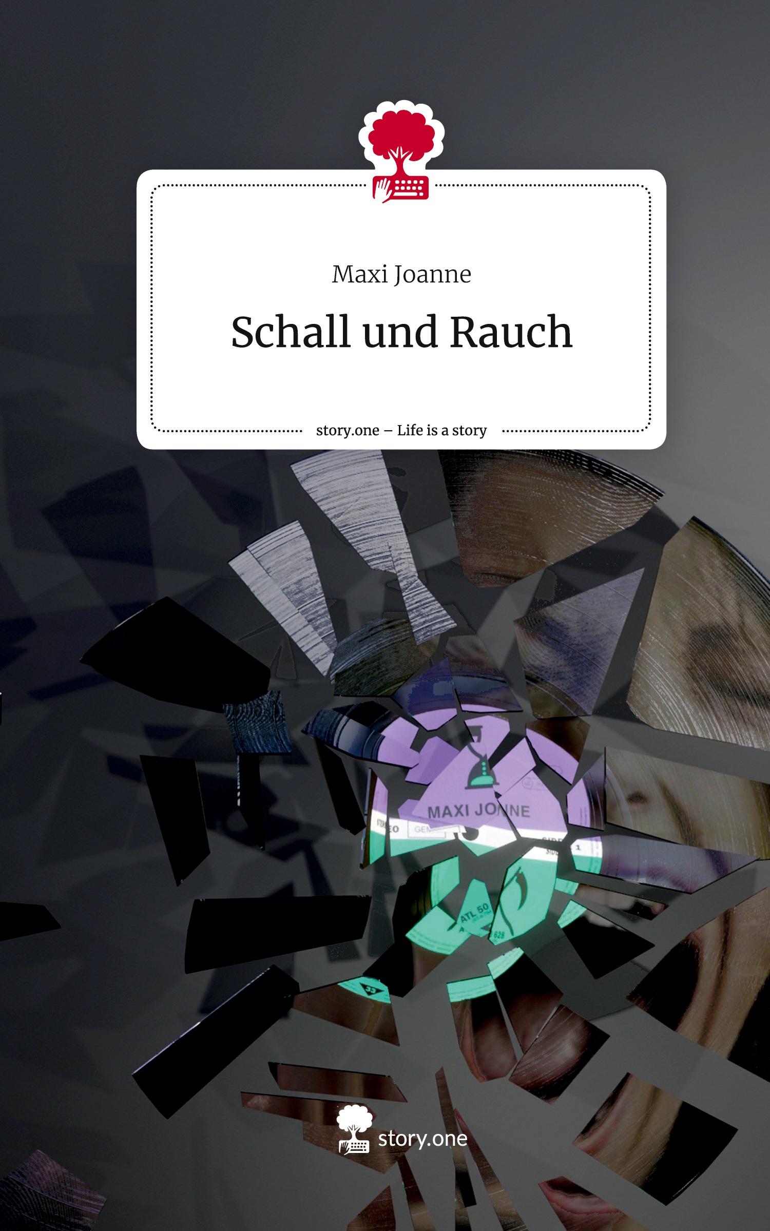 Cover: 9783711515421 | Schall und Rauch. Life is a Story - story.one | Maxi Joanne | Buch