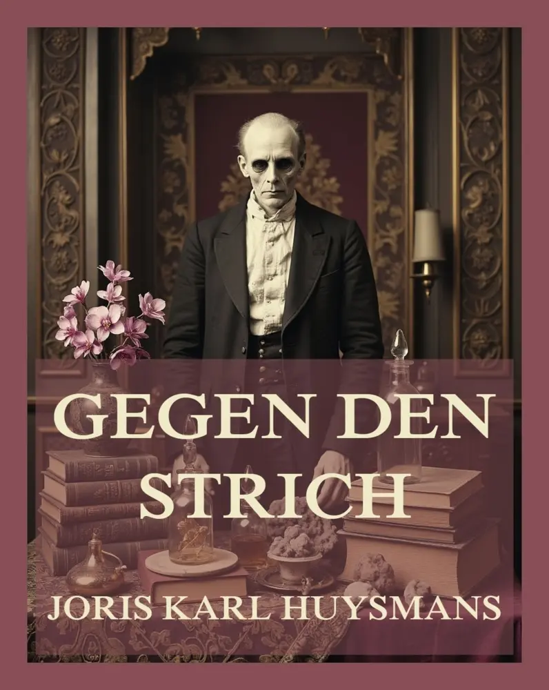 Cover: 9783988685421 | Gegen den Strich | Joris Karl Huysmans | Taschenbuch | 130 S. | 2025