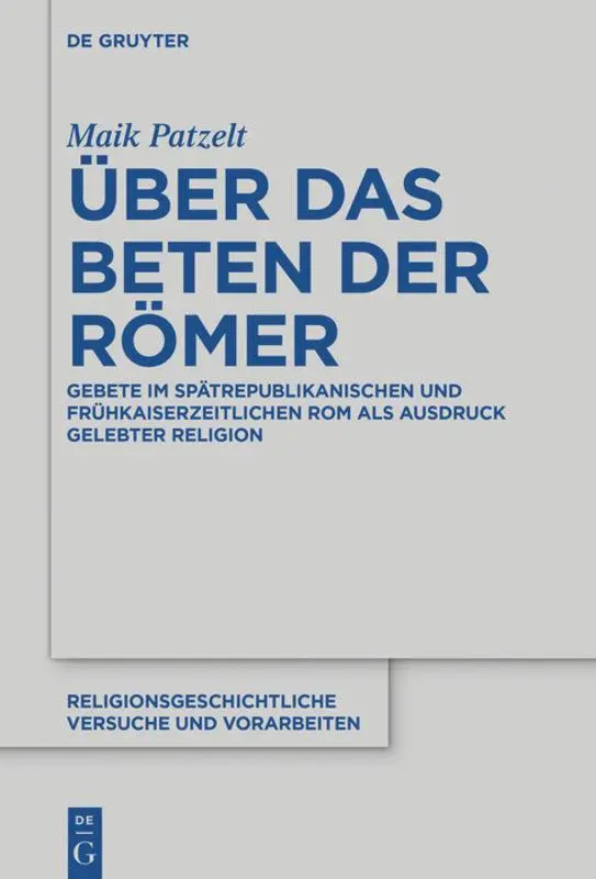 Cover: 9783110575521 | Über das Beten der Römer | Maik Patzelt | Buch | X | Deutsch | 2018