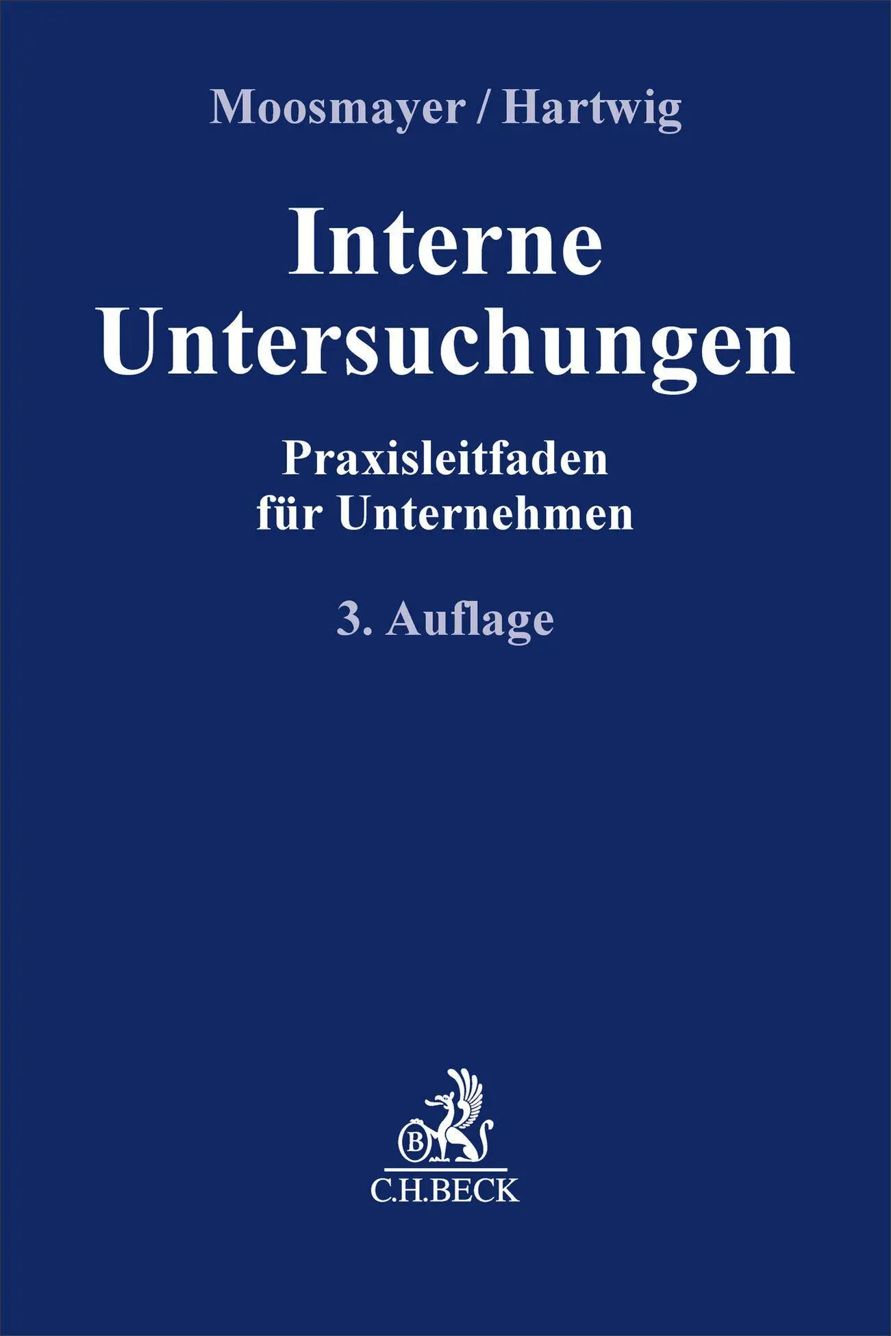 Cover: 9783406825521 | Interne Untersuchungen | Praxisleitfaden für Unternehmen | Taschenbuch