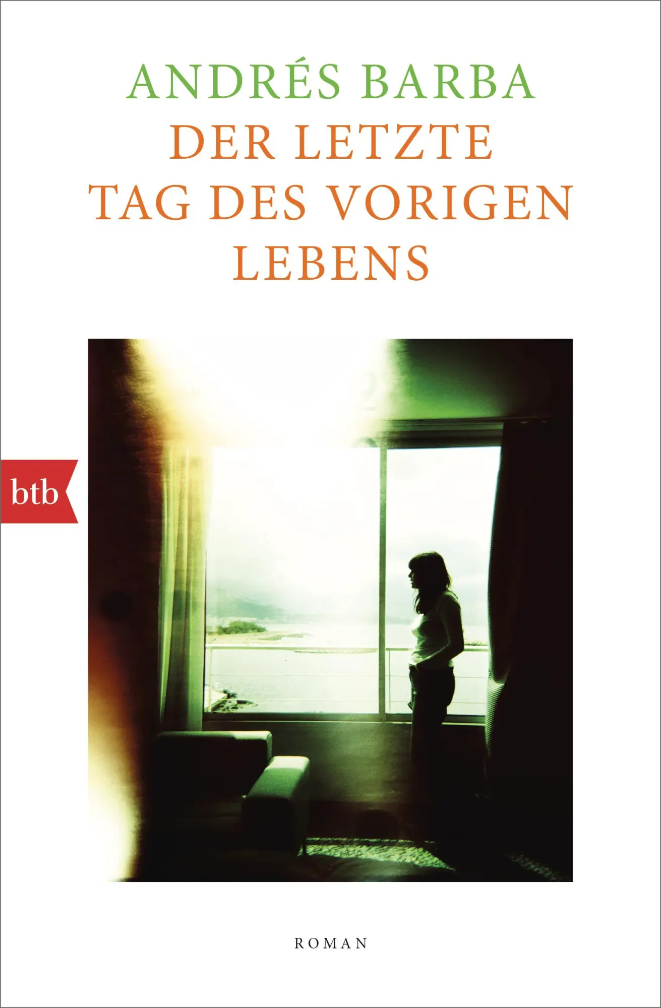 Cover: 9783442775521 | Der letzte Tag des vorigen Lebens | Roman | Andrés Barba | Taschenbuch