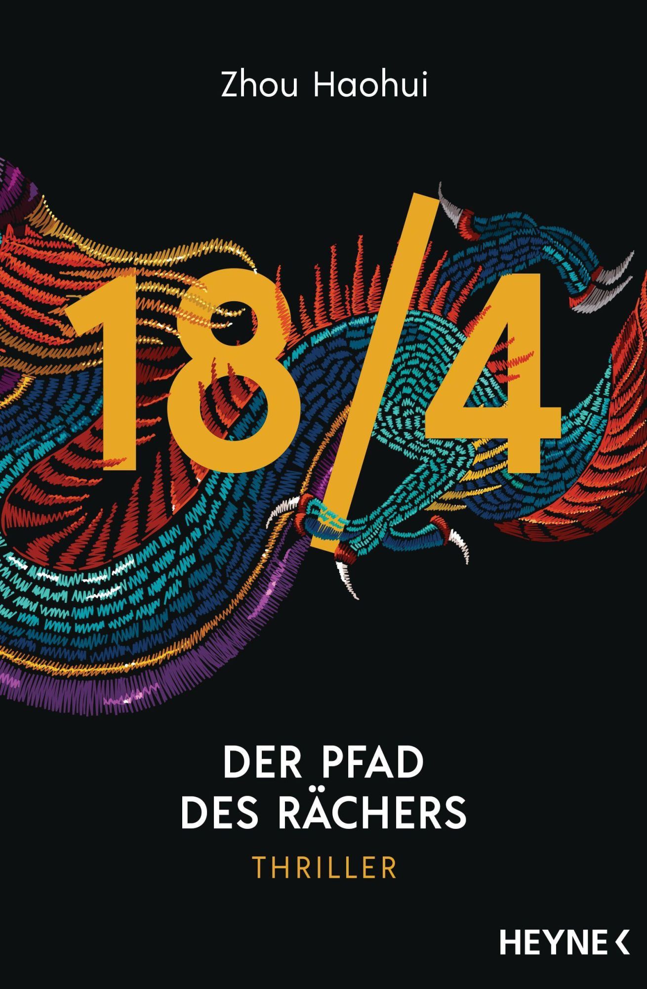 Cover: 9783453425521 | 18/4 - Der Pfad des Rächers | Thriller | Zhou Haohui | Taschenbuch