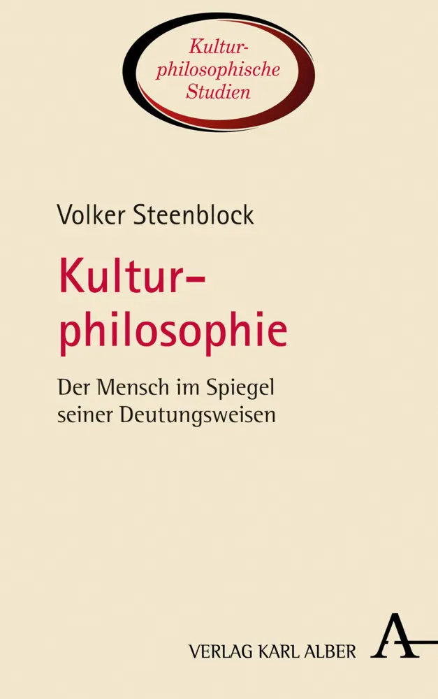 Cover: 9783495485521 | Kulturphilosophie | Der Mensch im Spiegel seiner Deutungsweisen | Buch