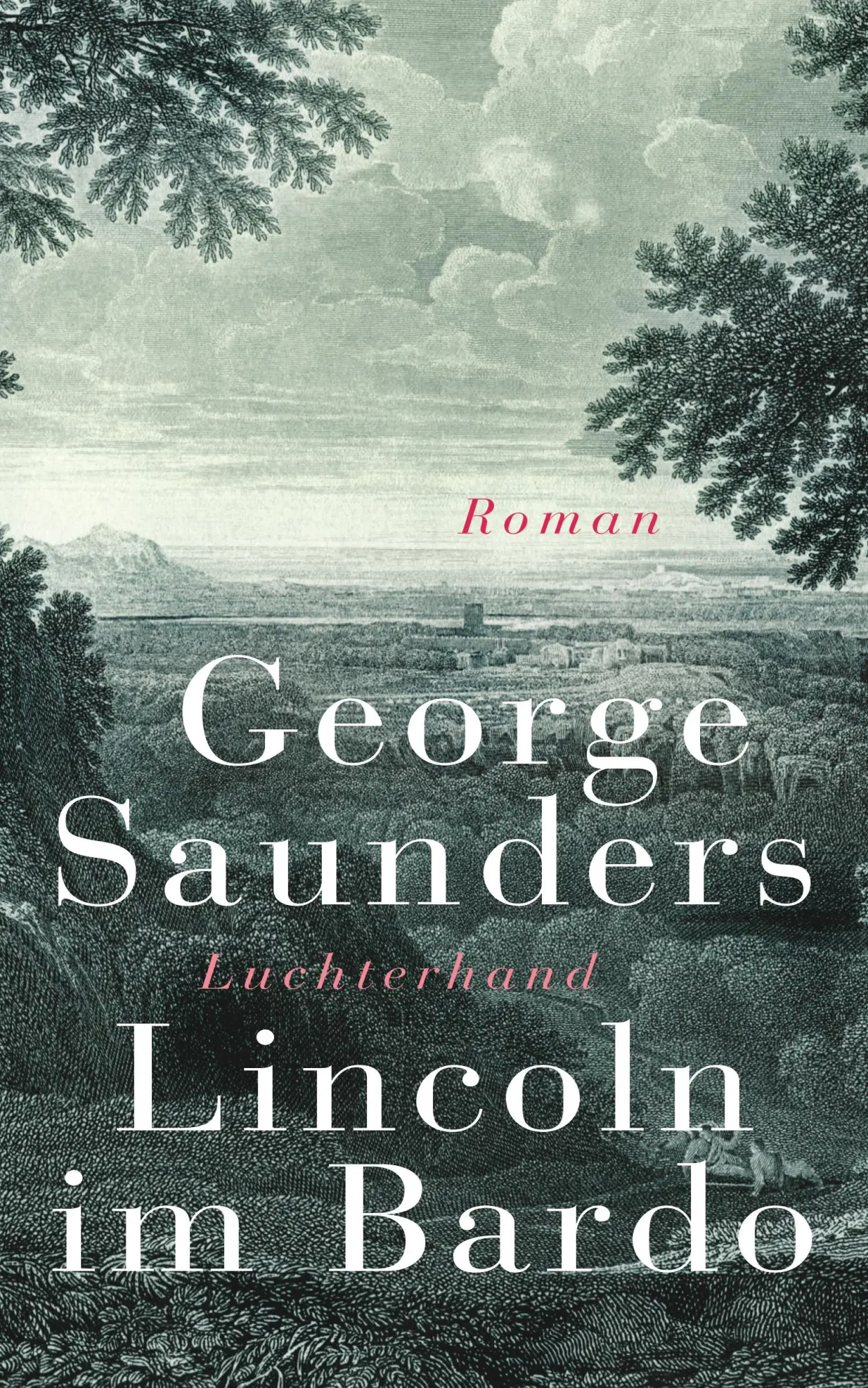 Cover: 9783630875521 | Lincoln im Bardo | George Saunders | Buch | 448 S. | Deutsch | 2018