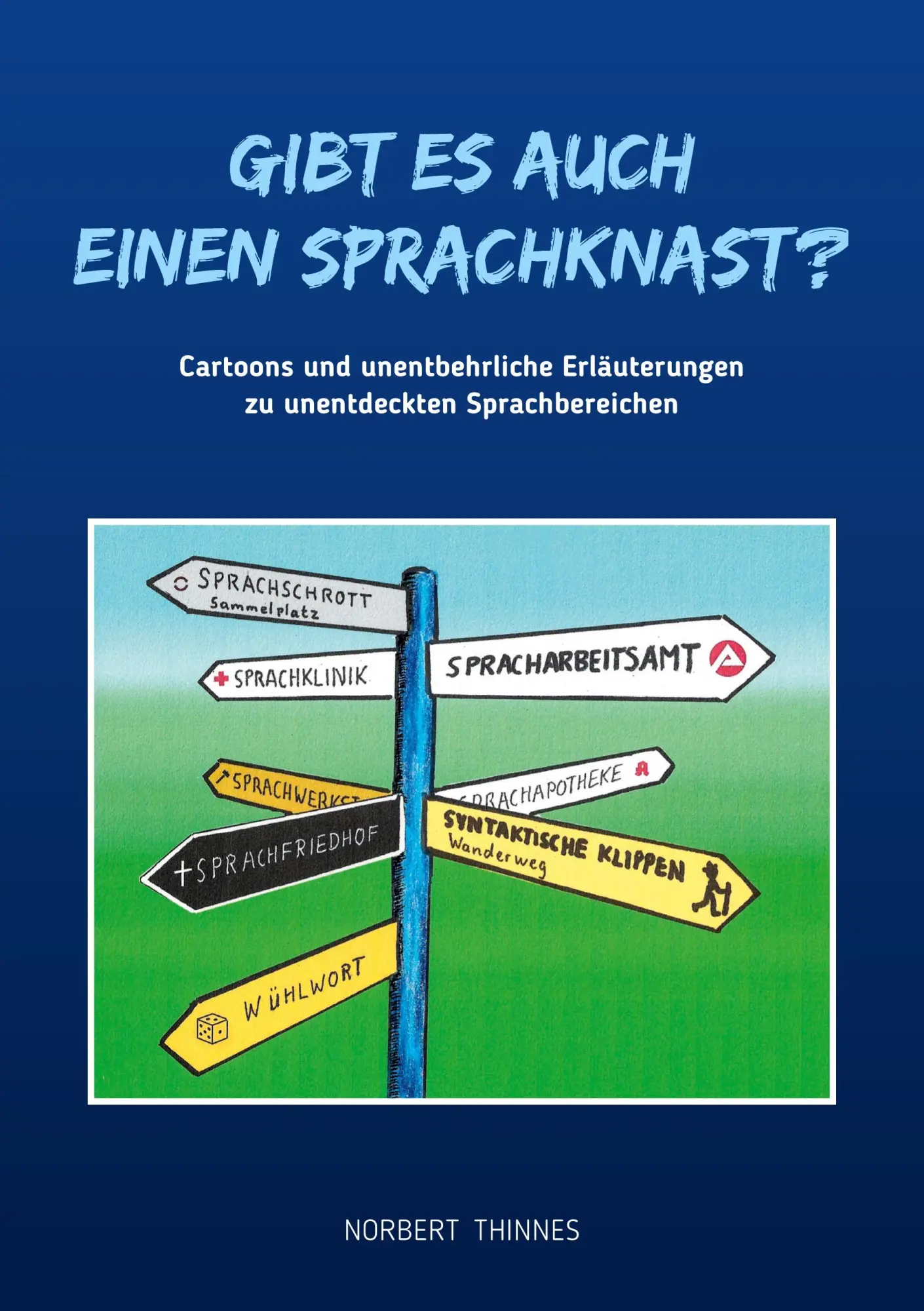 Cover: 9783752645521 | Gibt es auch einen Sprachknast? | Norbert Thinnes | Taschenbuch | 2020