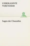 Cover: 9783847235521 | Sagen der Chassidim | Unbekannte Verfasser | Taschenbuch | 168 S.
