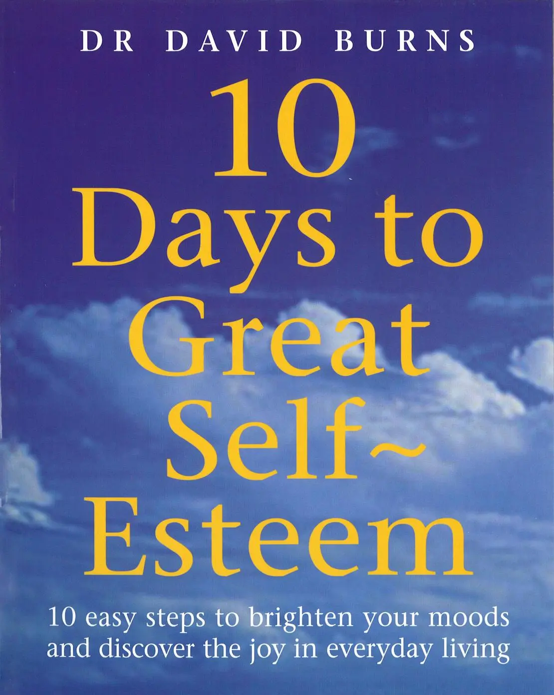 Cover: 9780091825621 | 10 Days To Great Self Esteem | D. Burns (u. a.) | Taschenbuch | 2000