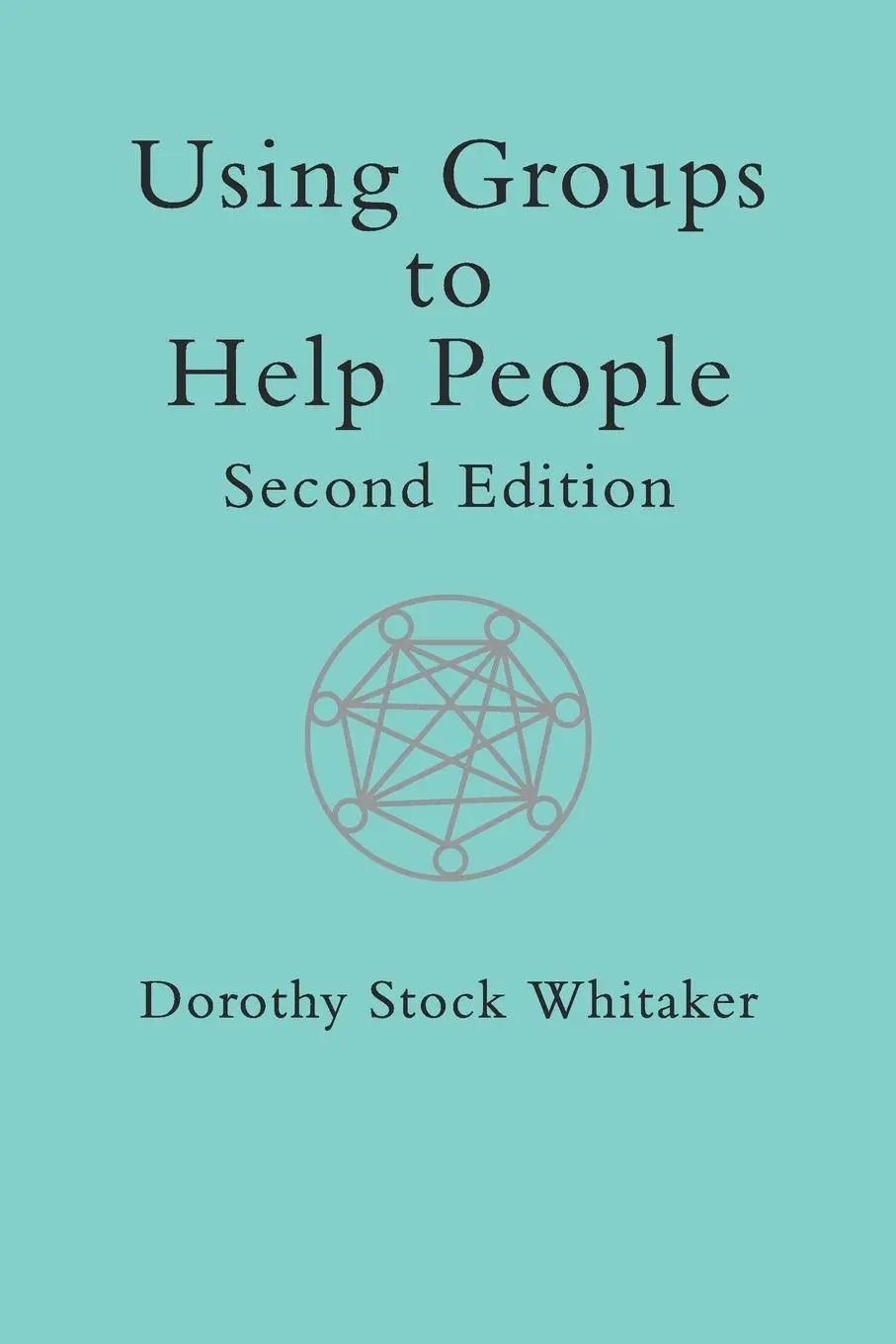 Cover: 9780415195621 | Using Groups to Help People | Dorothy Stock Whitaker | Taschenbuch