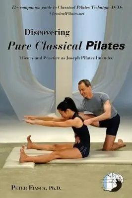 Cover: 9780615245621 | Discovering Pure Classical Pilates | Peter Fiasca | Taschenbuch | 2009