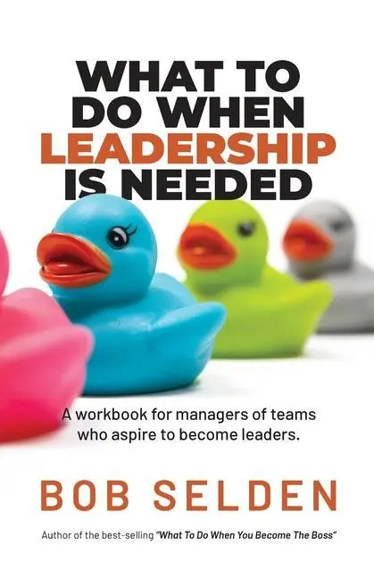 Cover: 9780645495621 | What To Do When Leadership Is Needed | Bob Selden | Taschenbuch | 2022