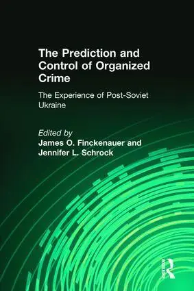 Cover: 9780765805621 | The Prediction and Control of Organized Crime | Jennifer Schrock