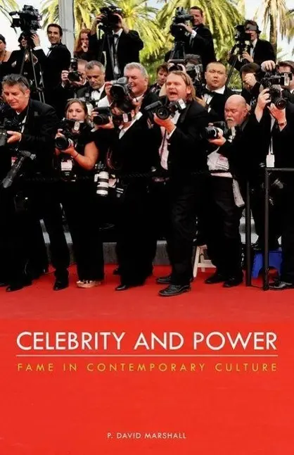 Cover: 9780816695621 | Celebrity and Power – Fame in Contemporary Culture | P. David Marshall