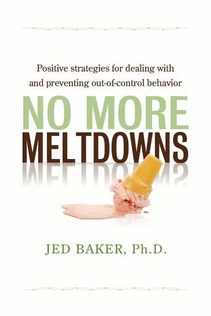 Cover: 9781932565621 | No More Meltdowns | Jed Baker | Taschenbuch | Englisch | 2008