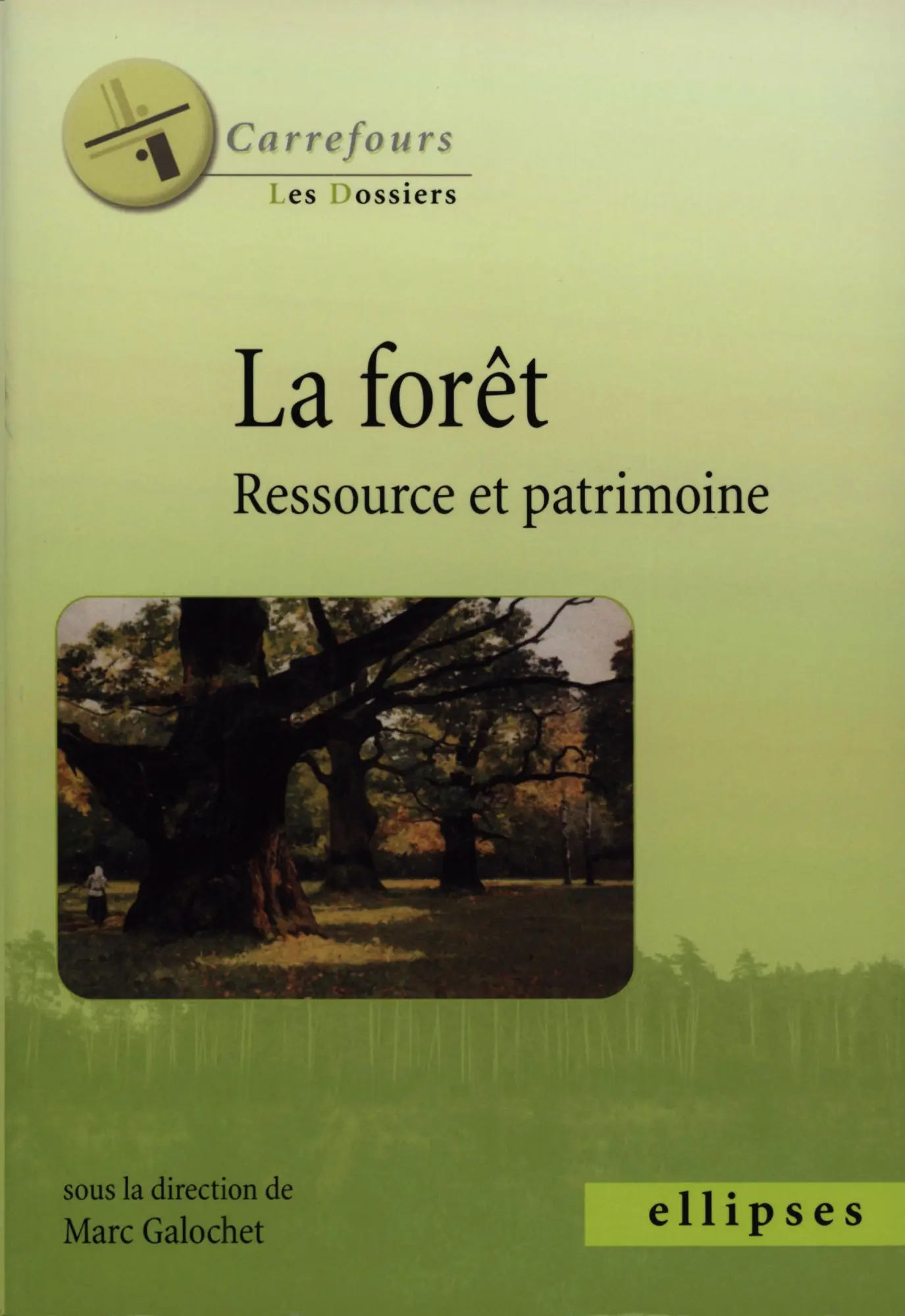 Cover: 9782729825621 | La forêt, ressource et patrimoine | Marc( Galochet | Taschenbuch