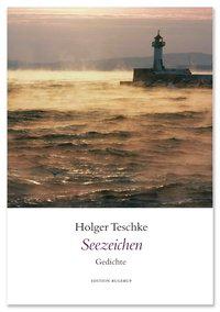 Cover: 9783942955621 | Seezeichen | Gedichte | Holger Teschke | Buch | 142 S. | Deutsch