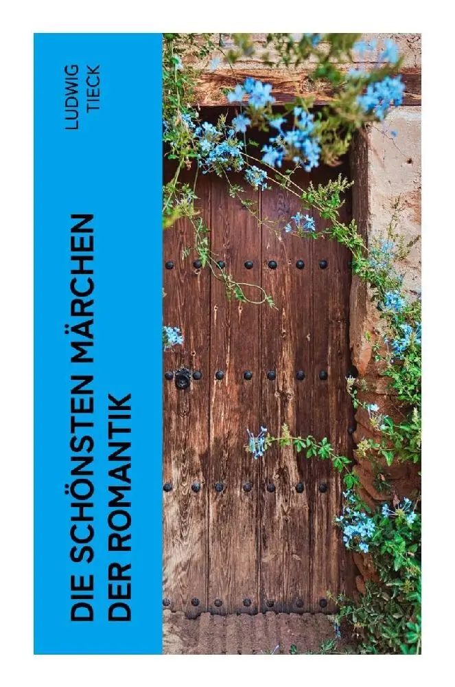 Cover: 9788027385621 | Die schönsten Märchen der Romantik | Ludwig Tieck | Taschenbuch | 2023