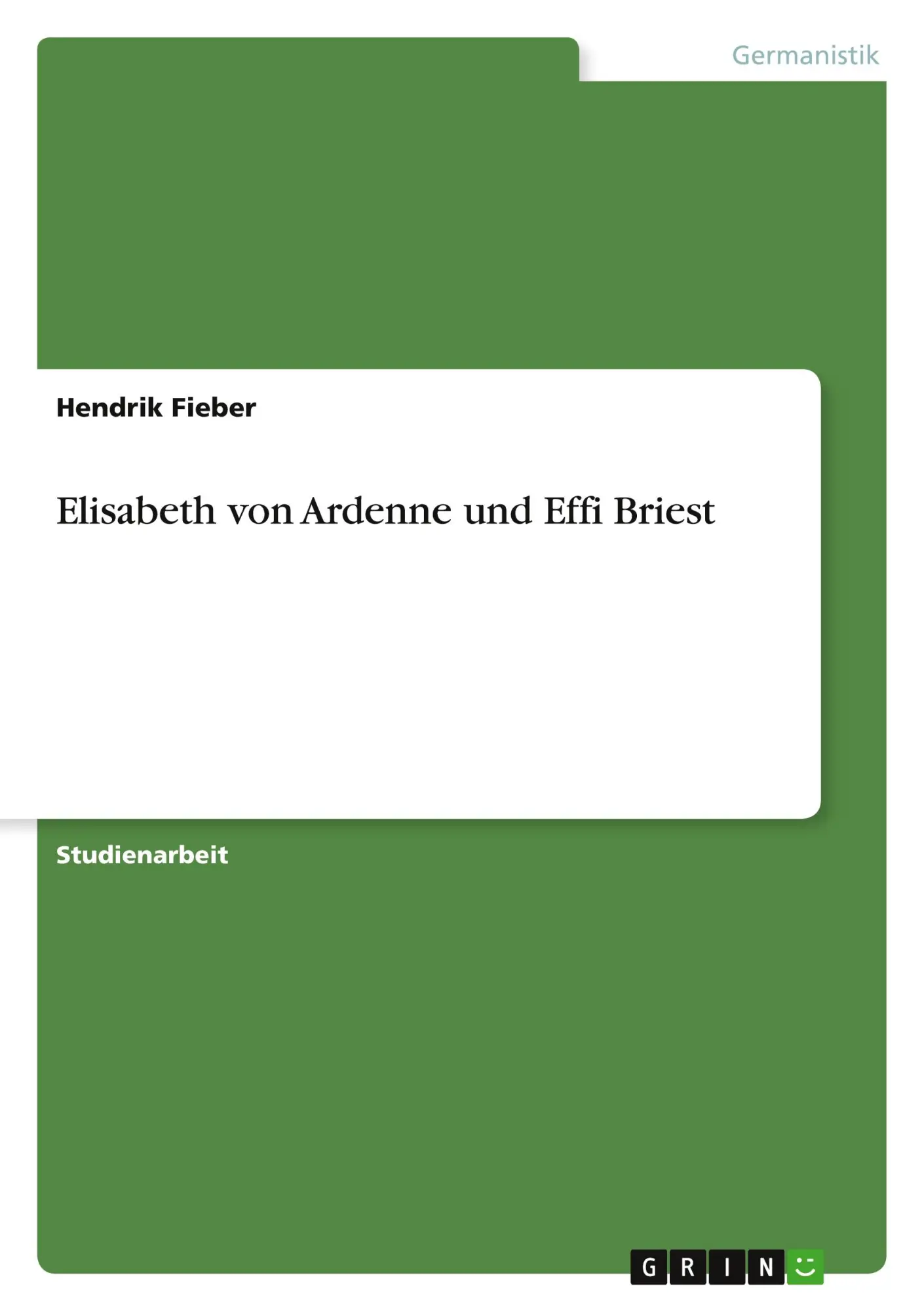Cover: 9783640375721 | Elisabeth von Ardenne und Effi Briest | Hendrik Fieber | Taschenbuch