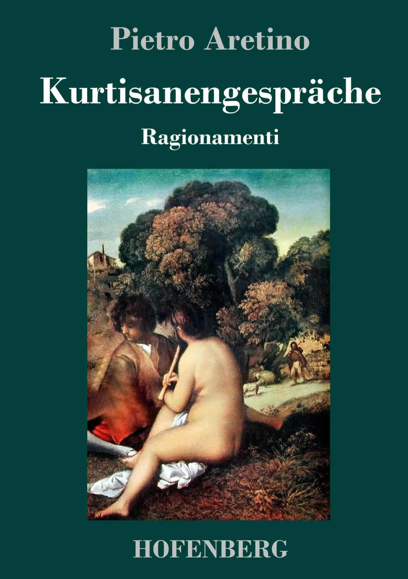Cover: 9783743715721 | Kurtisanengespräche | (Ragionamenti) | Pietro Aretino | Buch | 404 S.