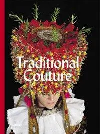 Cover: 9783899555721 | Traditional Couture | Folkloric Heritage Costumes | Gregor Hohenberg
