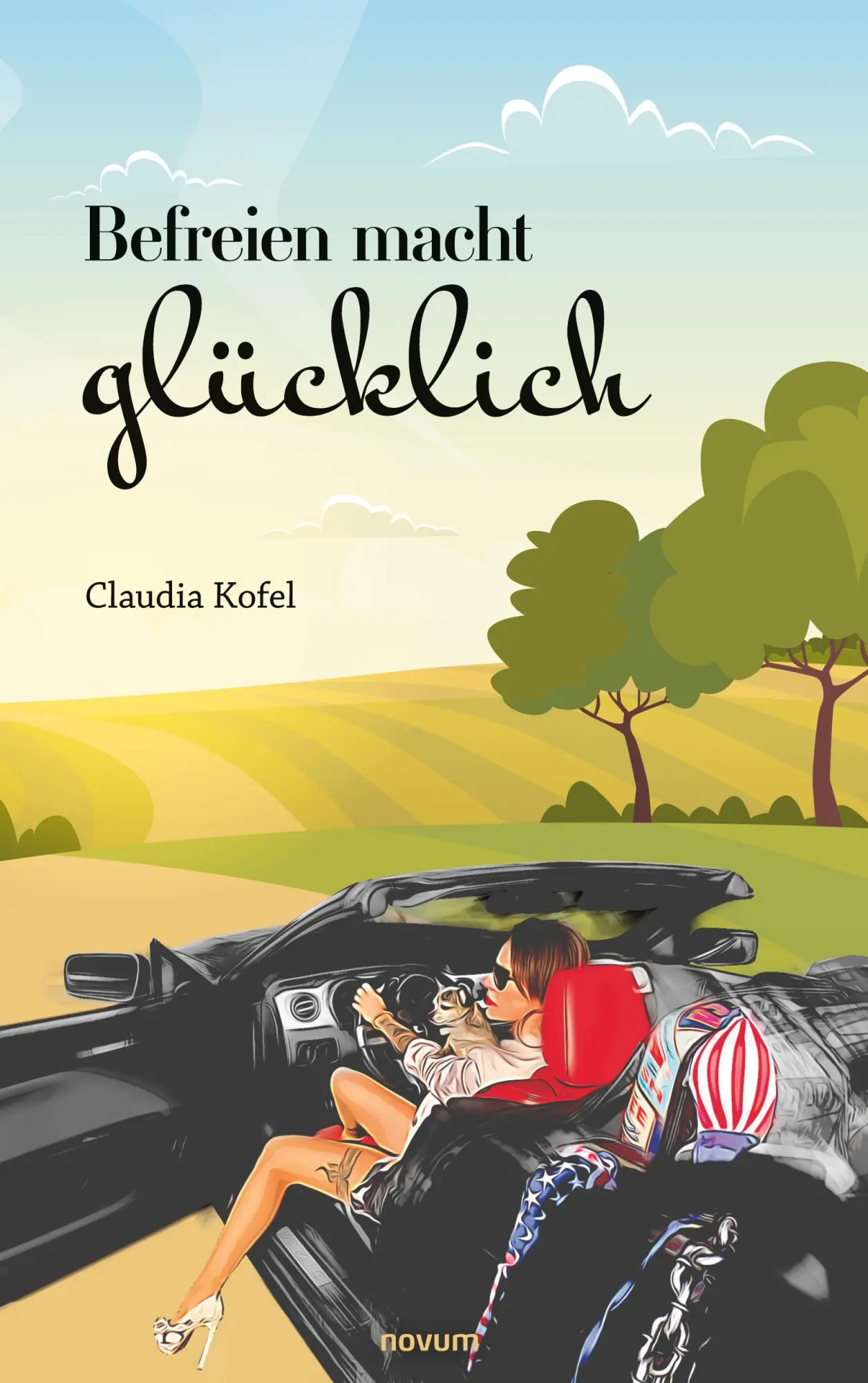Cover: 9783991075721 | Befreien macht glücklich | Claudia Kofel | Taschenbuch | 348 S. | 2021
