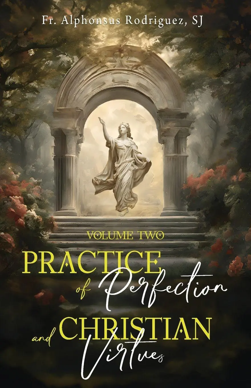 Cover: 9781945275821 | Practice of Perfection and Christian Virtues Volume Two | SJ | Buch
