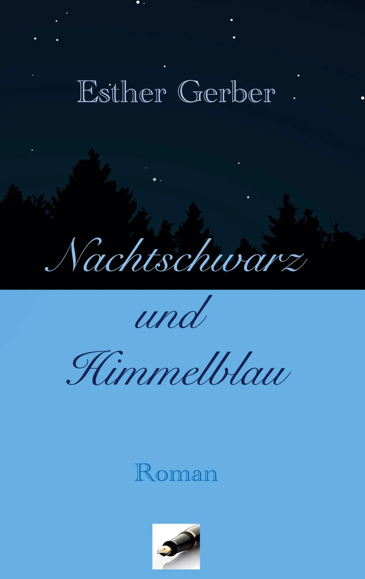 Nachtschwarz und Himmelblau: Roman
