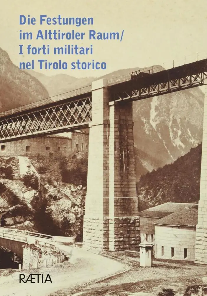 Cover: 9788872835821 | Die Festungen im Alttiroler Raum / I forti militari nel Tirolo storico