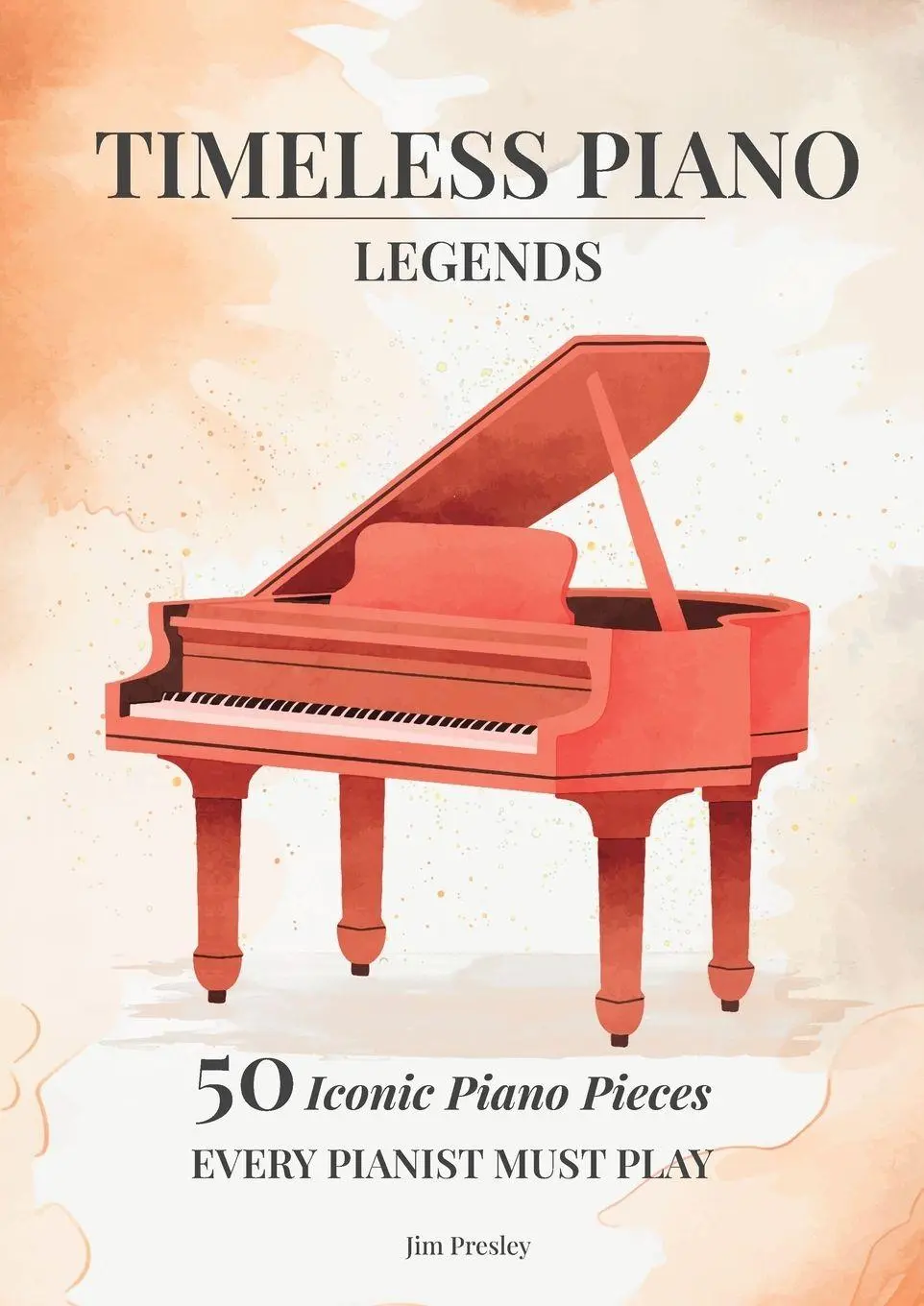 Cover: 9798349335921 | 2025 Timeless Piano Legends 50 Pieces Every Pianist Must Play | Buch