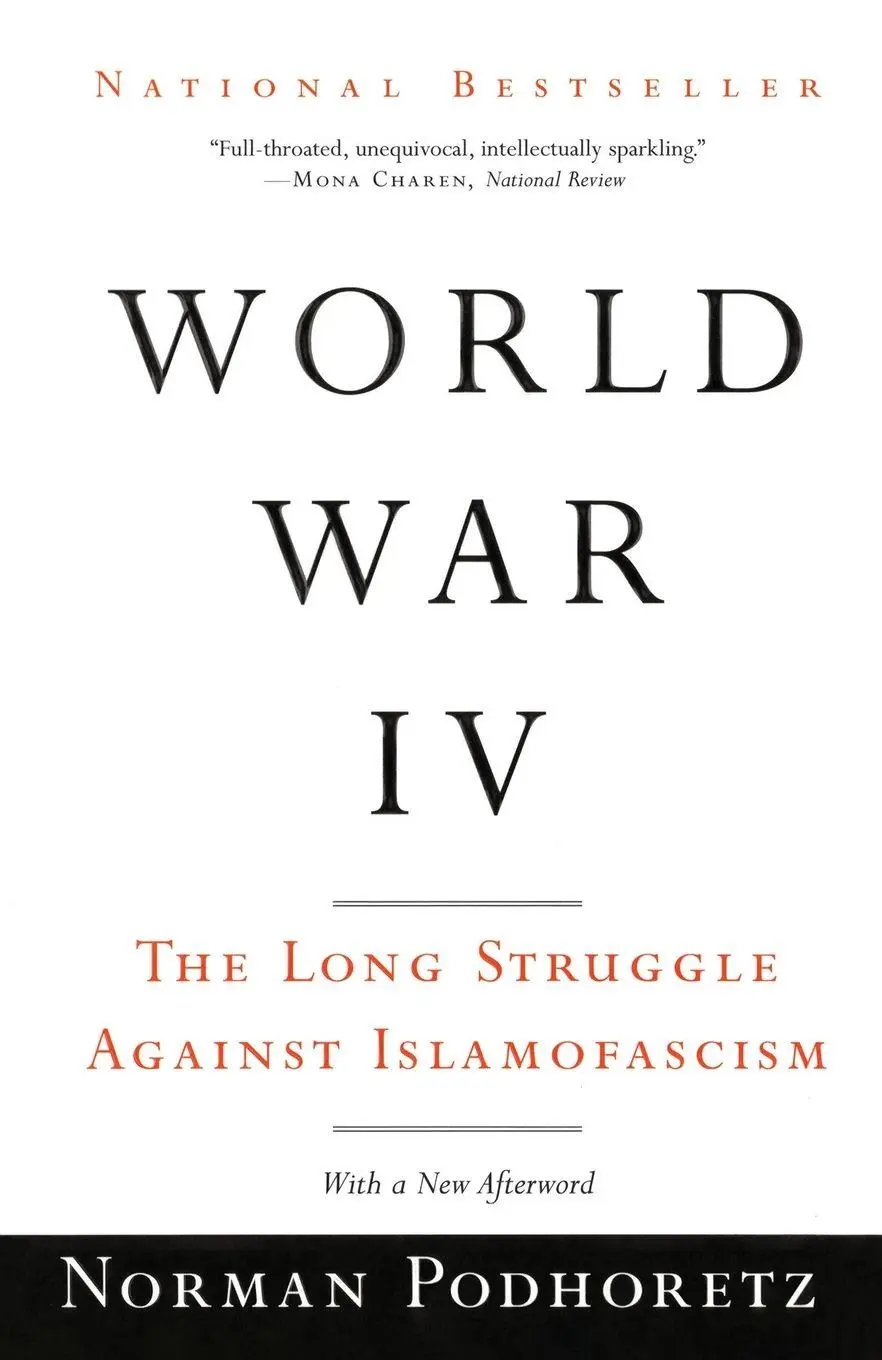 Cover: 9780307386021 | World War IV | The Long Struggle Against Islamofascism | Podhoretz